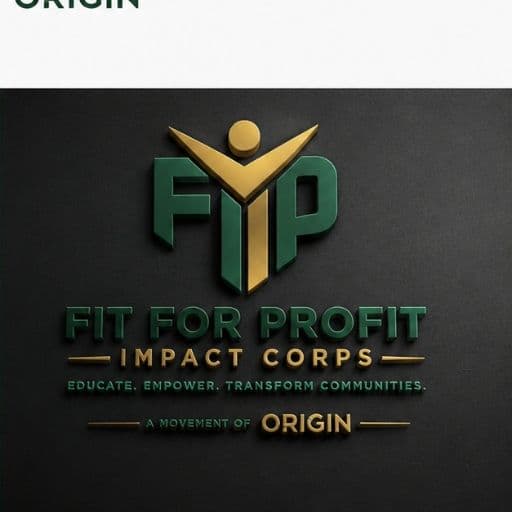 Fit For Profit Impact Corps — A Movement of Origin